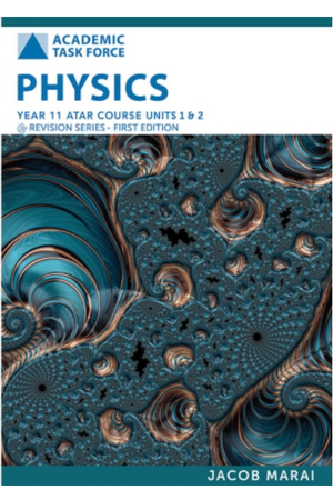 Physics ATAR Course Revision Series Units 1 and 2 - First Edition