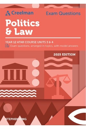 Creelman Exam Questions (2025 Edition): Politics and Law ATAR Course Units 3 and 4