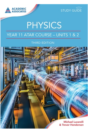 Year 11 ATAR Course Study Guide - Physics (Third Edition)