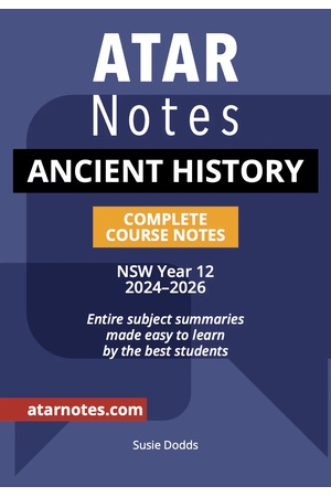 ATAR Notes HSC (Year 12 ) - Complete Course Notes: Ancient History (2024-2026)