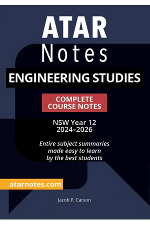 ATAR Notes HSC - Year 12 Complete Course Notes: Engineering Studies (2024-2026)