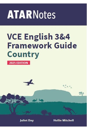 ATAR Notes VCE English 3 & 4 Frameworks Guide: Writing About Country (2025 Edition)