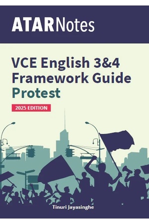 ATAR Notes VCE English 3 & 4 Frameworks Guide: Writing About Protest (2025 Edition)