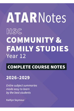ATAR Notes HSC (Year 12) - Complete Course Notes: Community and Family Studies (CAFS) (2026-2029)