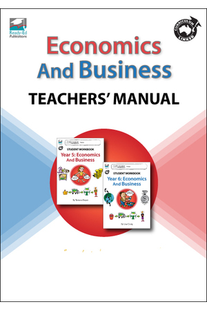 Economics and Business Series - Teachers' Manual (For Student Workbooks Years 5-6)