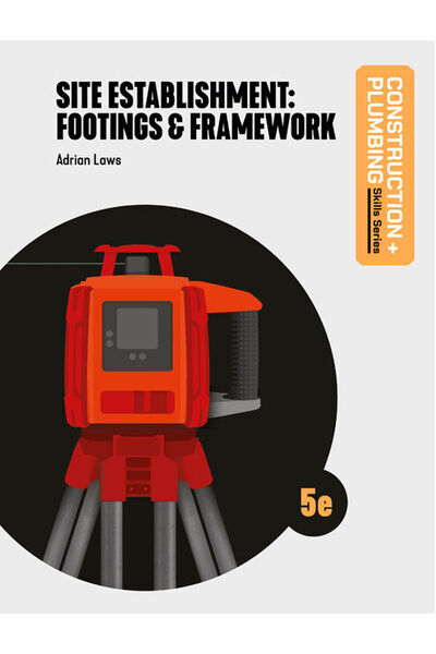 Site Establishment: Footings and Framework - 5th Edition