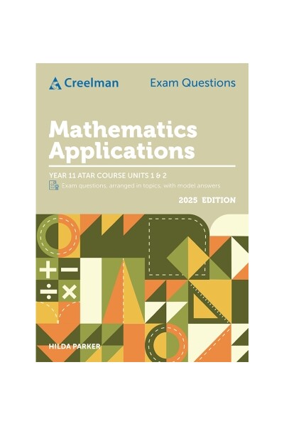 Creelman Exam Questions - Mathematics Applications: ATAR Course Units 1 & 2 (Year 11)