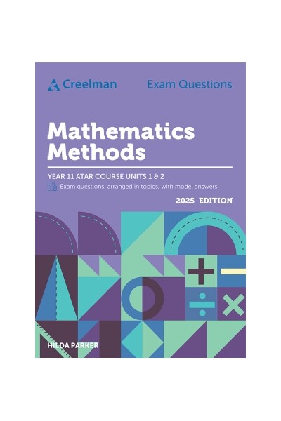 Creelman Exam Questions - Mathematics Methods: ATAR Course Units 1 & 2 (Year 11)