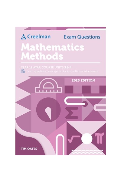 Creelman Exam Questions (2025 Edition): Mathematics Methods ATAR Course Units 3 and 4