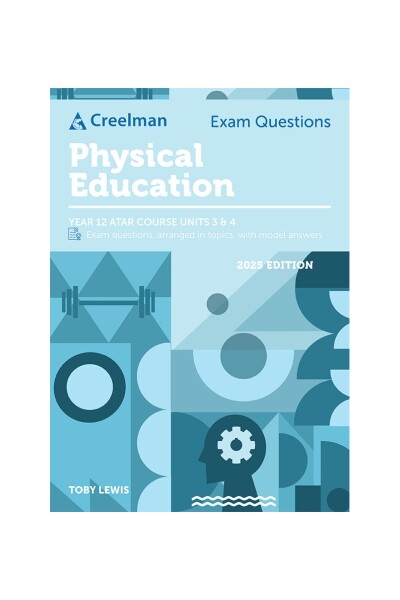 Creelman Exam Questions (2025 Edition): Physical Education Studies ATAR Course Units 3 and 4