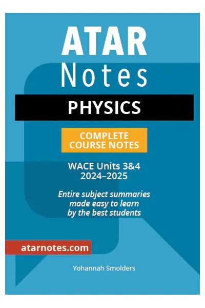 ATAR Notes WACE Year 12 Physics 3 & 4 Notes (2024-2025)