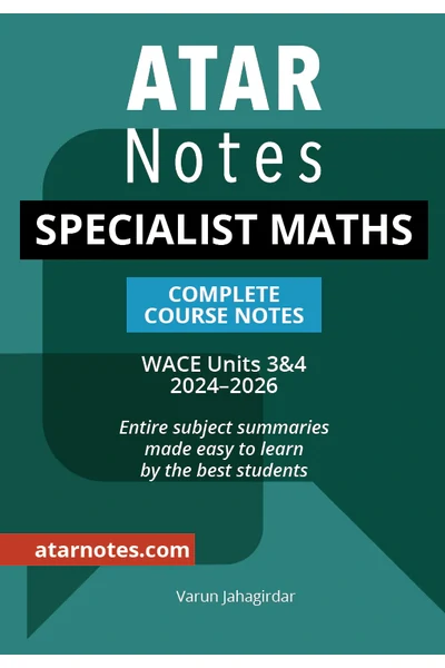 ATAR Notes WACE Year 12 Specialist Maths 3 & 4 Notes