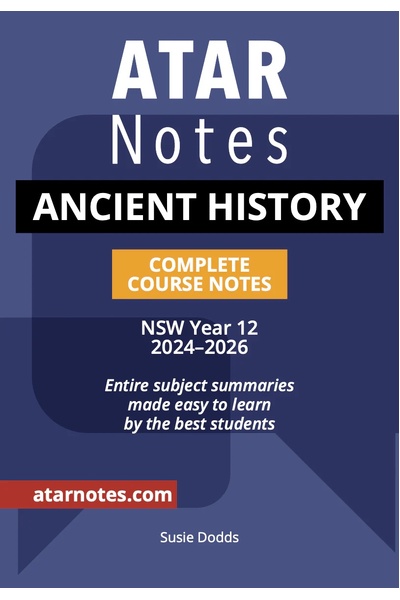 ATAR Notes HSC (Year 12 ) - Complete Course Notes: Ancient History (2024-2026)