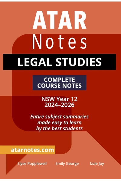 ATAR Notes HSC (Year 12) - Complete Course Notes: Legal Studies (2024-2026)