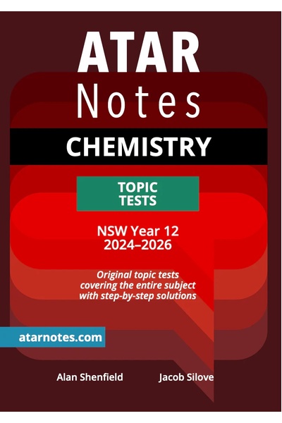 ATAR Notes HSC (Year 12) - Units 3 & 4 Topic Tests: Chemistry (2024-2026)