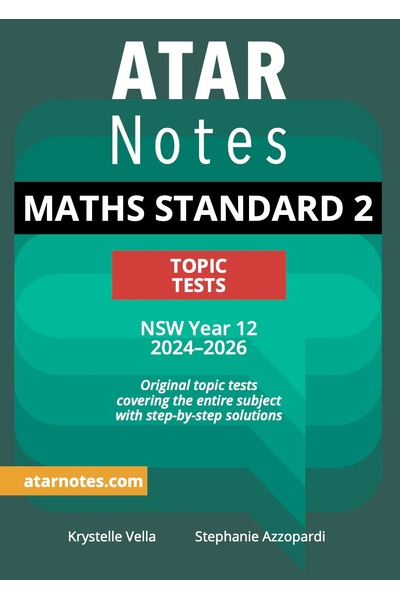 ATAR Notes HSC (Year 12) - Units 3 & 4 Topic Tests: Mathematics Standard (2024-2026)