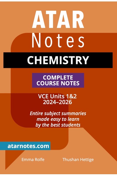 ATAR Notes VCE - Units 1 & 2 Complete Course Notes: Chemistry (2024-2026)