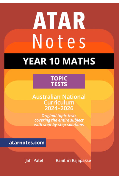 ATAR Notes Australian Curriculum - Year 10: Maths Topic Tests (2024-2026)