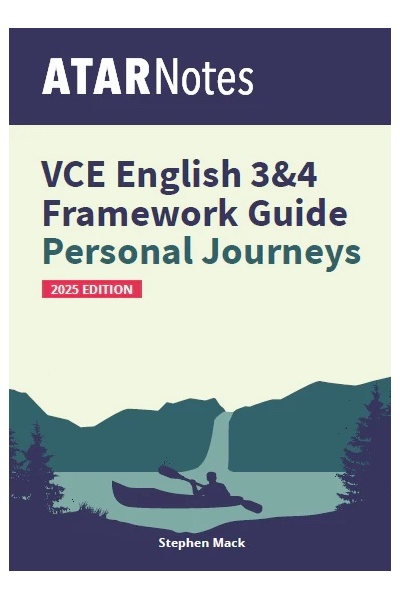 ATAR Notes VCE English 3 & 4 Frameworks Guide: Writing About Personal Journeys (2025 Edition)