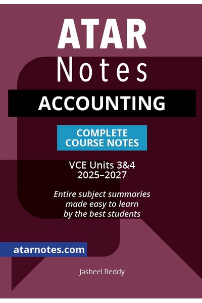 ATAR Notes VCE - Units 3 & 4 Complete Course Notes: Accounting (2025-2027)